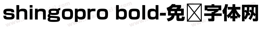 shingopro bold字体转换